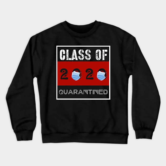 Class Of 2020 Quarantined Crewneck Sweatshirt by UnderDesign